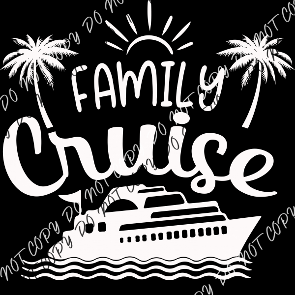 Family Cruise Dtf Transfer (Choose Black Or White Print) Adult Xl - 2Xl 12” / Print