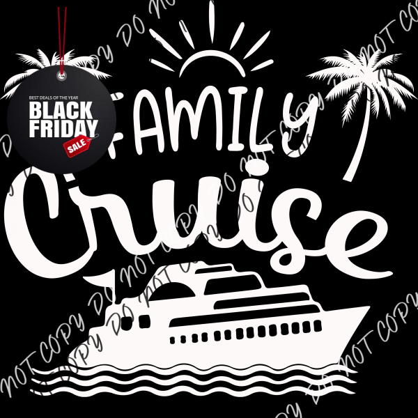 Family Cruise Dtf Transfer (Choose Black Or White Print) Adult Xl - 2Xl 12” / Print