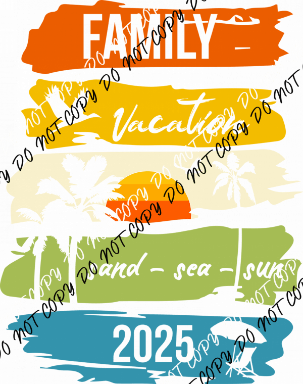 Family Vacation 2025 DTF Transfer - We Print U Press DTF Transfers
