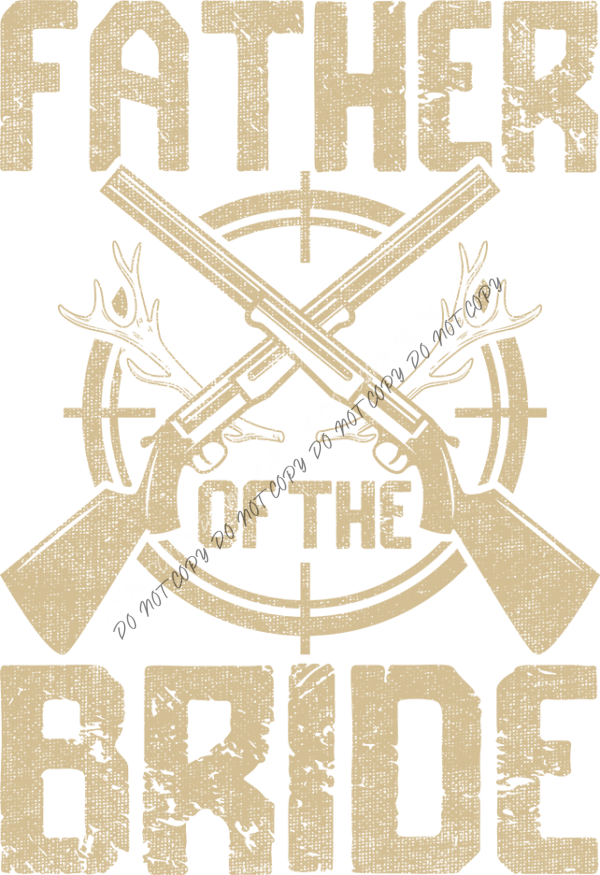 Father of the Bride Hunting DTF Transfer RTP DTF Transfers