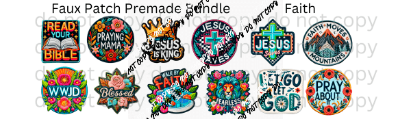 Faux Patch Faith Premade Bundle - We Print U Press DTF Transfers