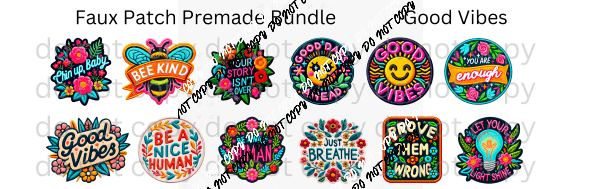 Faux Patch Good Vibes Premade Bundle - We Print U Press DTF Transfers