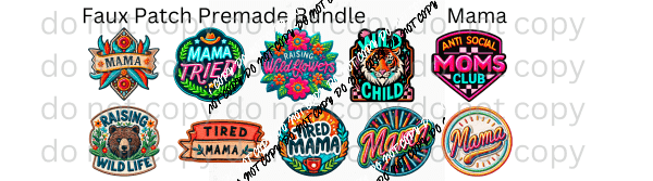 Faux Patch Mama Premade Bundle - We Print U Press DTF Transfers