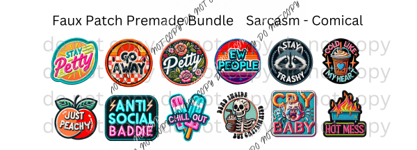 Faux Patch Sarcasm-Comical Premade Bundle Dtf Transfers