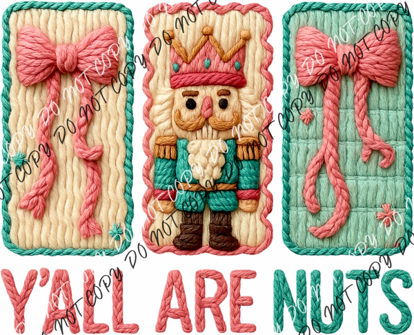 Faux Yarn Coquette Ya’ll are Nuts Nutcracker DTF Transfer RTP DTF Transfers