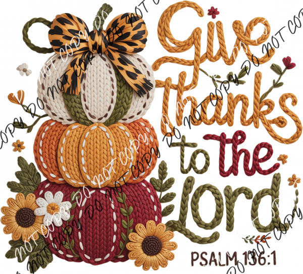 Faux Yarn Give Thanks to the Lord DTF Transfer RTP DTF Transfers