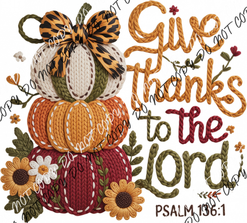 Faux Yarn Give Thanks to the Lord DTF Transfer RTP DTF Transfers