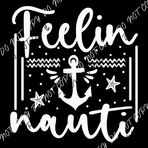 Feelin Nauti Dtf Transfer (Black Or White Print) Adult Xl - 2Xl 12” / Print