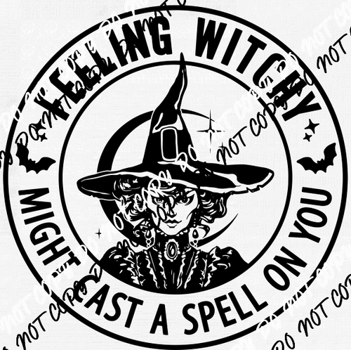 Feelin Witchy DTF Transfer - We Print U Press DTF Transfers