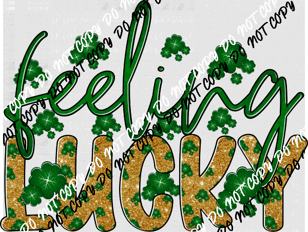 Feeling Lucky Faux Glitter St. Patrick's Day DTF Transfer - We Print U Press DTF Transfers