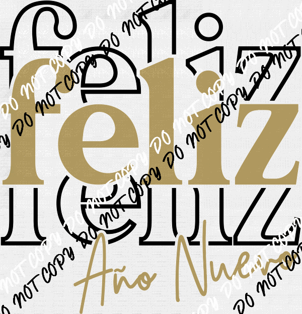 Feliz Feliz Feliz Ano Nuevo Text DTF Transfer - We Print U Press DTF Transfers