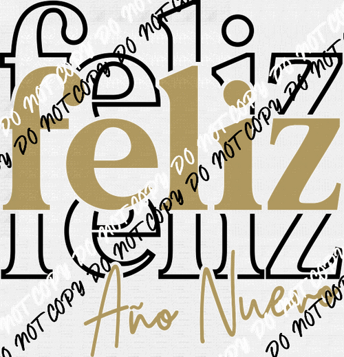Feliz Feliz Feliz Ano Nuevo Text DTF Transfer - We Print U Press DTF Transfers