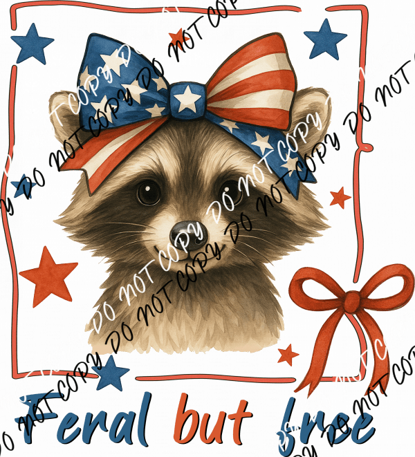 Feral But Free Girl Bows Raccoon DTF Transfer - We Print U Press DTF Transfers