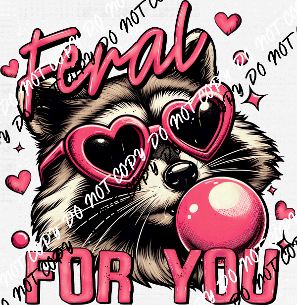 Feral For You DTF Transfer - We Print U Press DTF Transfers