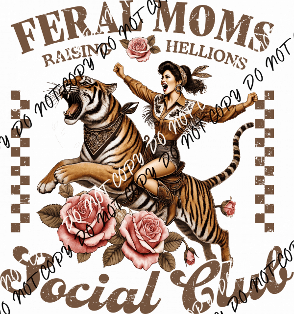 Feral Moms Social Club DTF Transfer - We Print U Press DTF Transfers