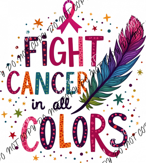 Fight Cancer in All Colors Feather DTF Transfer RTP DTF Transfers