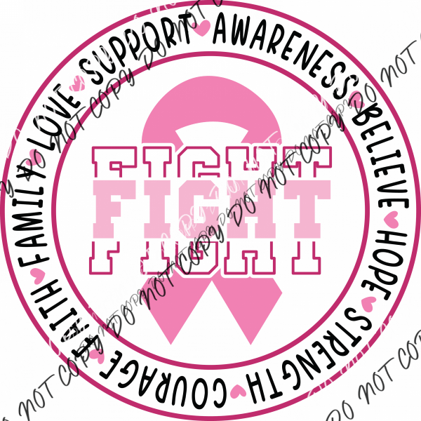 Fight Stacked Circle Breast Cancer Awareness DTF Transfer - We Print U Press DTF Transfers