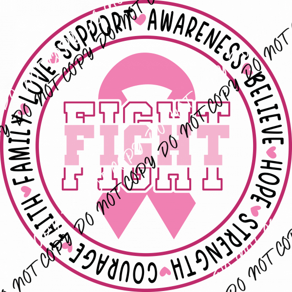 Fight Stacked Circle Breast Cancer Awareness DTF Transfer - We Print U Press DTF Transfers