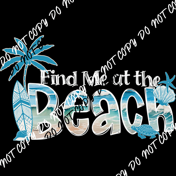 Find Me at the Beach with White Text and Palm Tree DTF Transfer - We Print U Press DTF Transfers