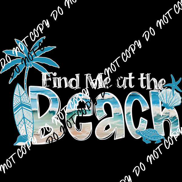 Find Me at the Beach with White Text and Palm Tree DTF Transfer - We Print U Press DTF Transfers