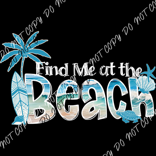 Find Me At The Beach With White Text And Palm Tree Dtf Transfer Rtp Transfers