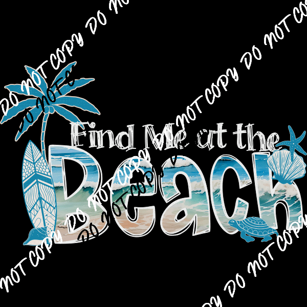 Find Me at the Beach with White Text and Palm Tree DTF Transfer - We Print U Press DTF Transfers