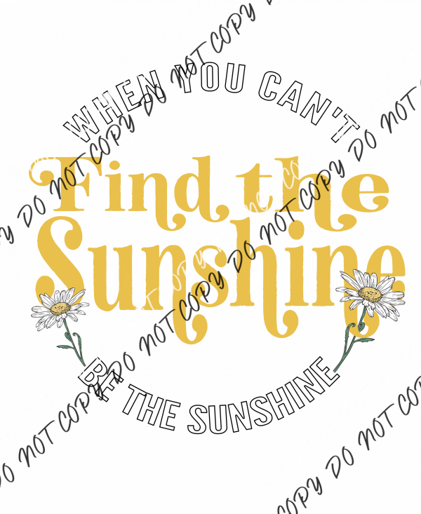 Be The Sunshine Dtf Transfer