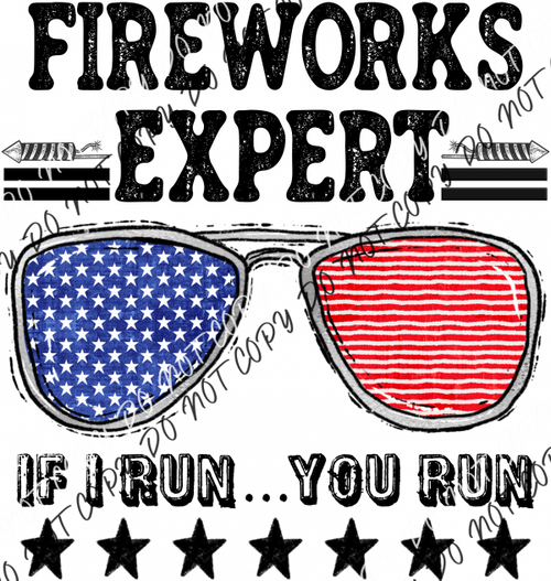 Fireworks Expert If I Run You Dtf Transfer