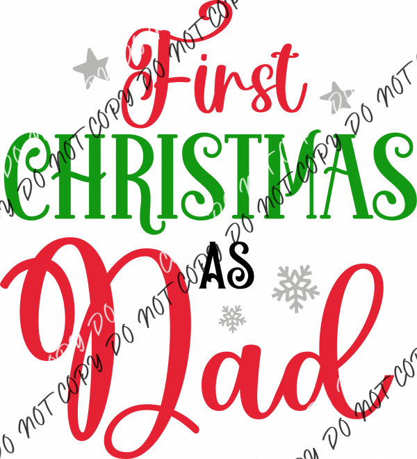 First Christmas As Dad Dtf Transfer