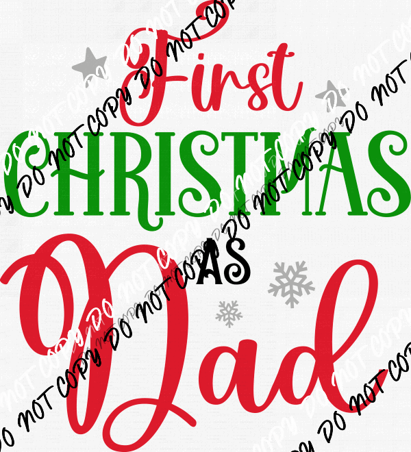 First Christmas as Dad DTF Transfer RTP DTF Transfers