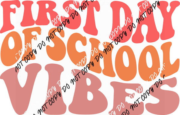 First Day of School Vibes Retro DTF Transfer - We Print U Press DTF Transfers