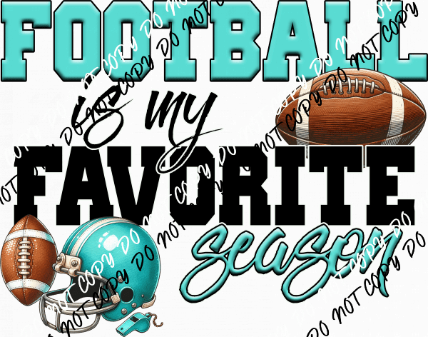 Football Is My Favorite Season DTF Transfer - We Print U Press DTF Transfers