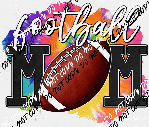 Football Mom Tie Dye DTF Transfer - We Print U Press DTF Transfers