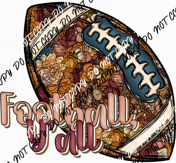 Football Ya'll Fall Floral DTF Transfer - We Print U Press DTF Transfers