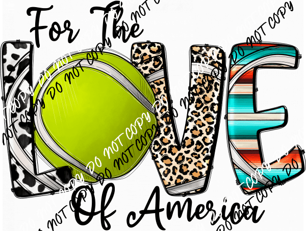 For the Love of America Tennis Ball DTF Transfer - We Print U Press DTF Transfers