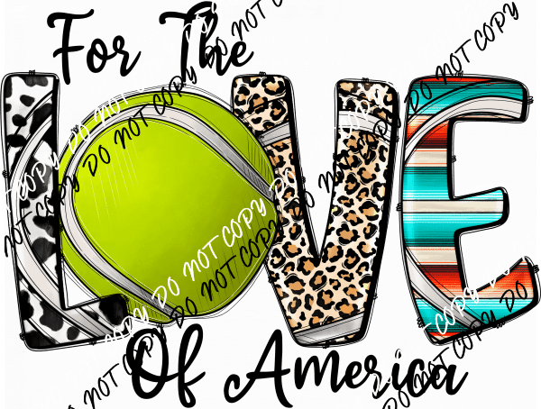 For the Love of America Tennis Ball DTF Transfer - We Print U Press DTF Transfers