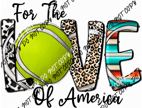 For the Love of America Tennis Ball DTF Transfer - We Print U Press DTF Transfers