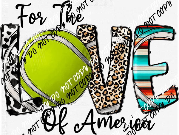 For the Love of America Tennis Ball DTF Transfer - We Print U Press DTF Transfers