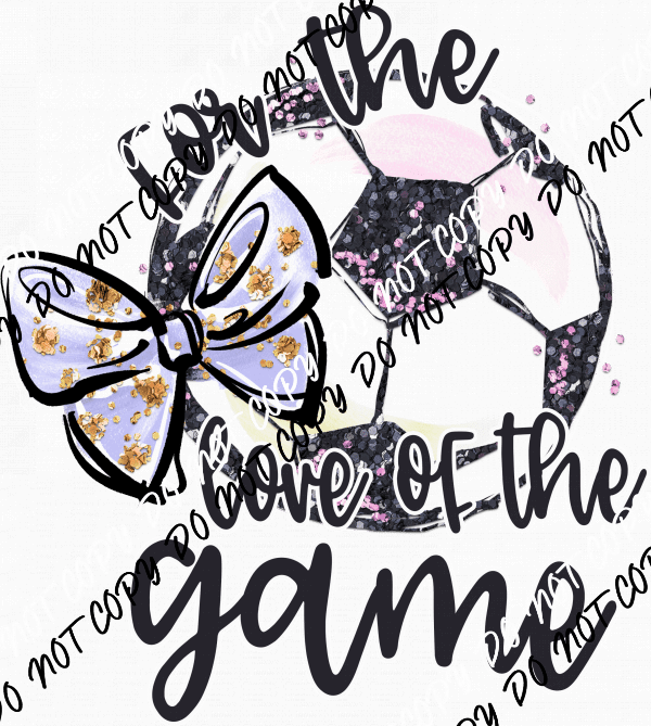 For the Love of the Game Soccer Bow DTF Transfer - We Print U Press DTF Transfers