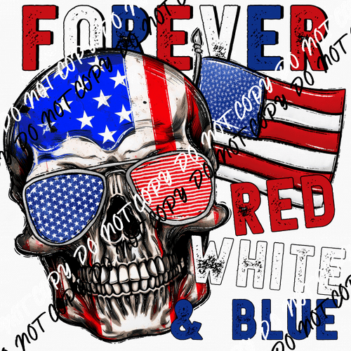 Forever Red White and Blue Skull DTF Transfer - We Print U Press DTF Transfers