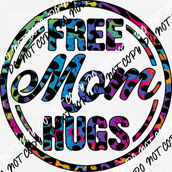 Free Mom Hugs circle DTF Transfer - We Print U Press DTF Transfers