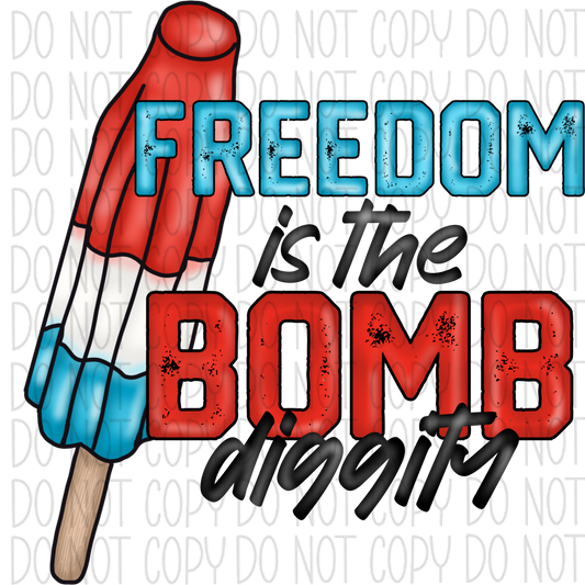Freedom Is The Bomb Diggity Dtf Transfer Rtp Transfers