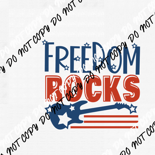 Freedom Rocks Patriotic DTF Transfer - We Print U Press DTF Transfers
