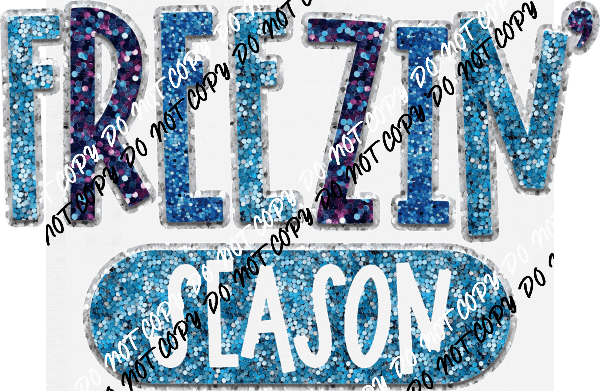 Freezin Season Faux Sequin DTF Transfer - We Print U Press DTF Transfers