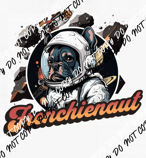 Frenchie Dog Astronaut DTF Transfer - We Print U Press DTF Transfers