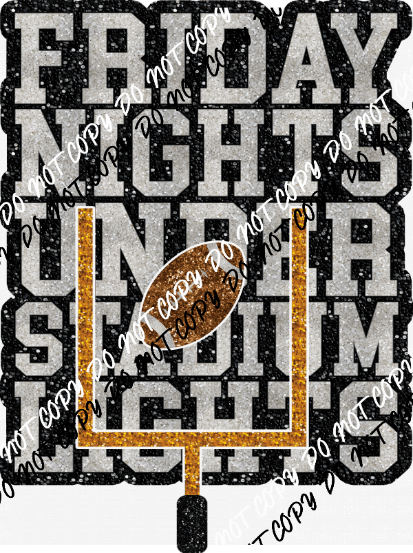 Friday Nights Under Stadium Lights faux sequin DTF Transfer - We Print U Press DTF Transfers