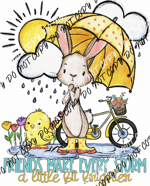 Friends Make Every Storm Brighter DTF Transfer - We Print U Press DTF Transfers