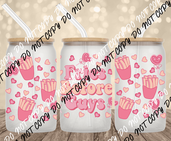 Fries Before Guys UV Transfer for 16 oz Glass Can - We Print U Press DTF Transfers