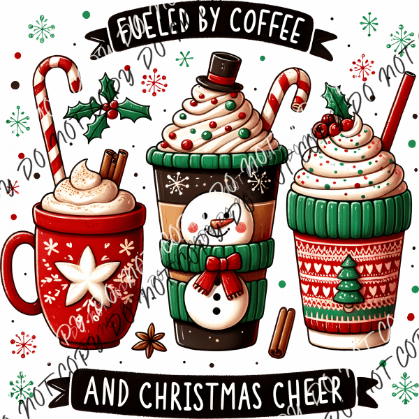 Fueled by Coffee and Christmas Cheer DTF Transfer - We Print U Press DTF Transfers