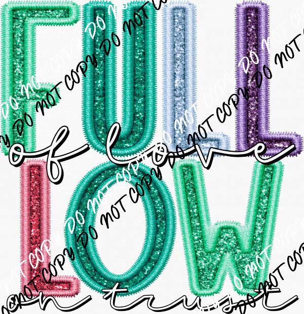 Full of Love Low on Trust Faux Sequin and Embroidery DTF Transfer - We Print U Press DTF Transfers